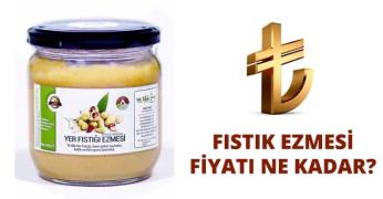 Fıstık Ezmesi Fiyatları Ne Kadar?