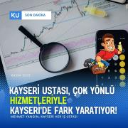 Kayseri Ustası, Çok Yönlü Hizmetleriyle Kayseri