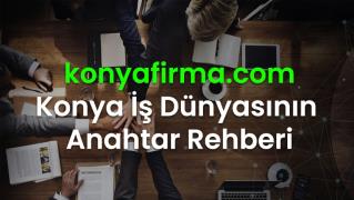 konyafirma.com: Konya İş Dünyasının Anahtar Rehberi